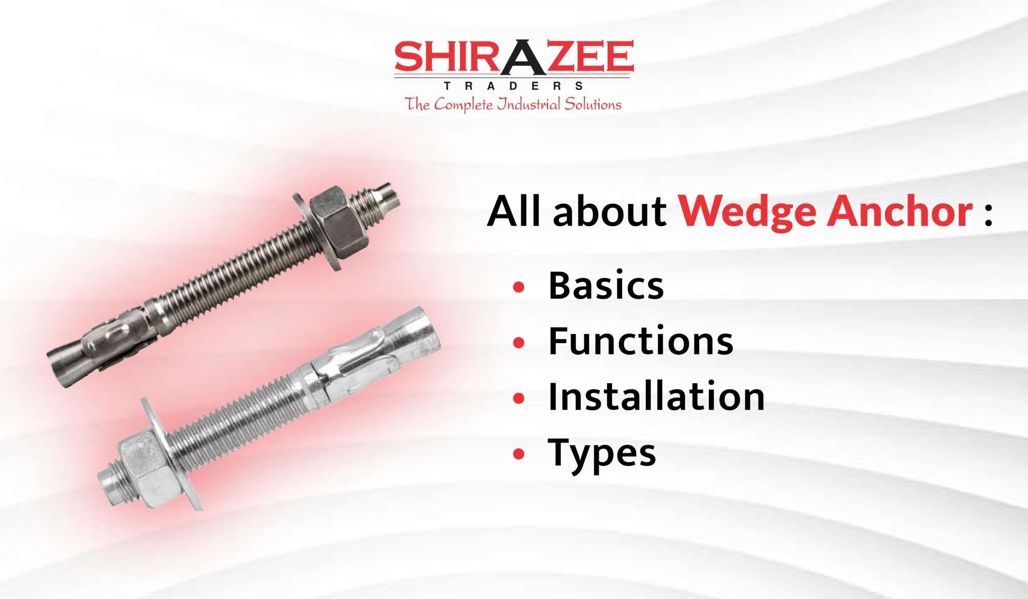 All About Wedge Anchors: Basics, Functions, Installation, and Type